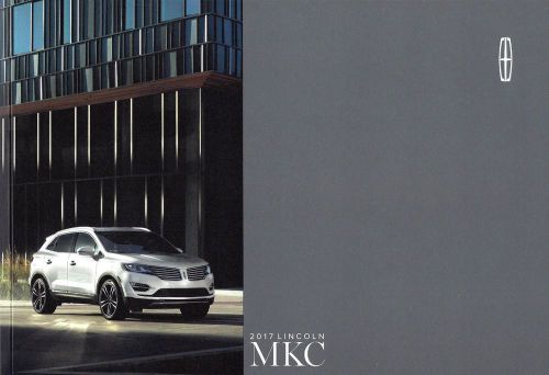 2017 lincoln mkc premiere / select and reserve models   28 page brochure