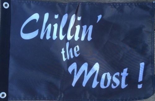 Chillin the most  flag kid rock 13 x19  flag new!!! banner