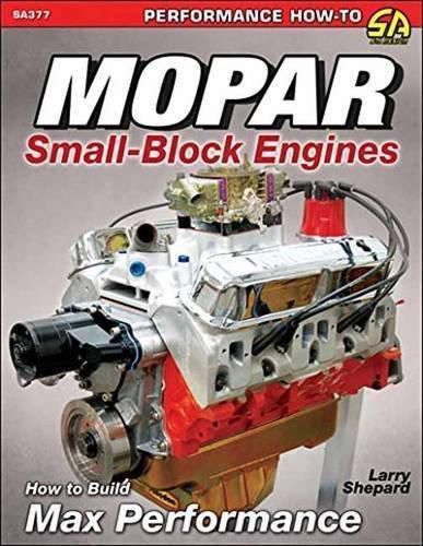 Mopar small block engines - how to build max performance by larry shepard