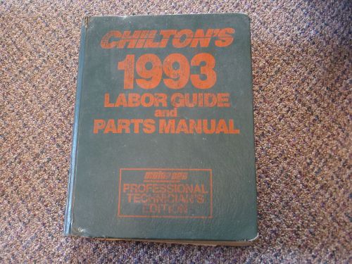 Chilton&#039;s 1993 labor guide &amp; parts manual professional mechanic&#039;s edition