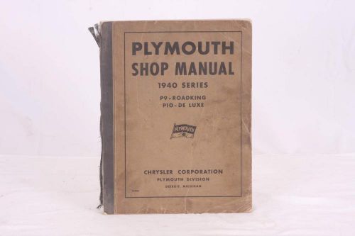 Original 1940 plymouth shop manual / original service book p9 &amp; p10 series