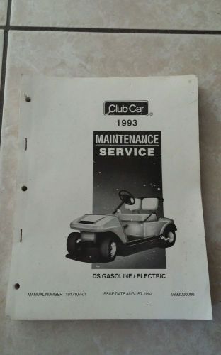 1993 club car ds golf car gasoline &amp; electric maintenance service manual dealer
