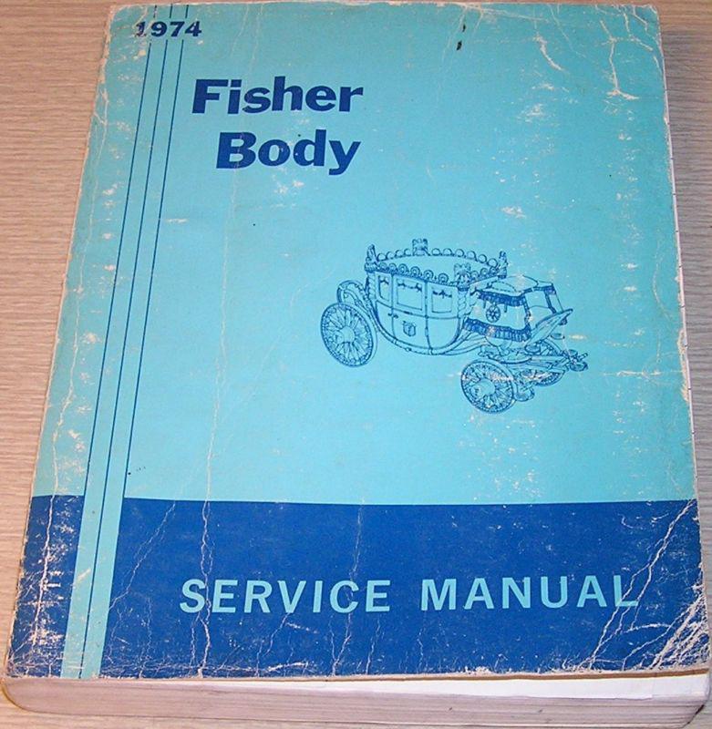 1974 fisher body service manual gm cars - oem