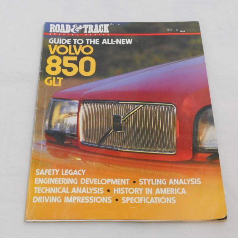 Road & track special series guide to the volvo 850 100+ pages of design/history