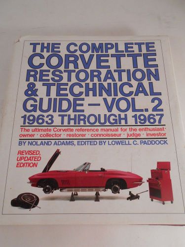 1963-1967 the complete corvette restoration + technical guide vol 2 used