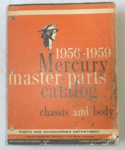 1956 - 1959 mercury chassis and body  master parts catalog book all models