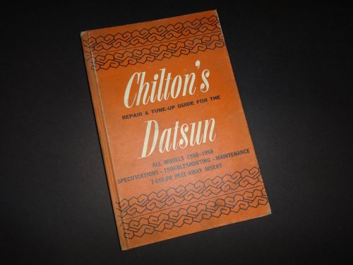 Vintage chilton&#039;s datsun all models 1958-1968 repair &amp; tune-up guide hard cover