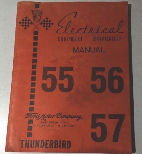 Thunderbird 1955, 56, 57 sports car electrical assembly manual tbird ford