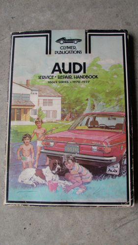 Audi 100 ls series repair handbook. clymer publications 1970-77