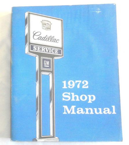 1972 cadillac shop repair manual all models original