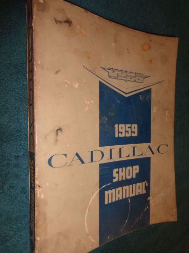 1959 cadillac shop manual  / good original base book for the 1960 supplement