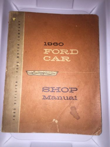 1960 ford car shop manual fairlane galaxie ranchero courier thunderbird + more