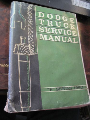 Vintage dodge truck service manual ~ 1960 p series