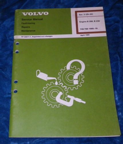 Volvo service manual engine b200 b230 740/760 1985-1989 tp30871/1 sec.2(20-22)