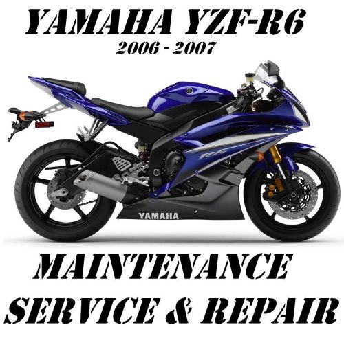 Yamaha yzf-r6 r6 yzfr600 maintenance tune-up service repair manual 2006 2007