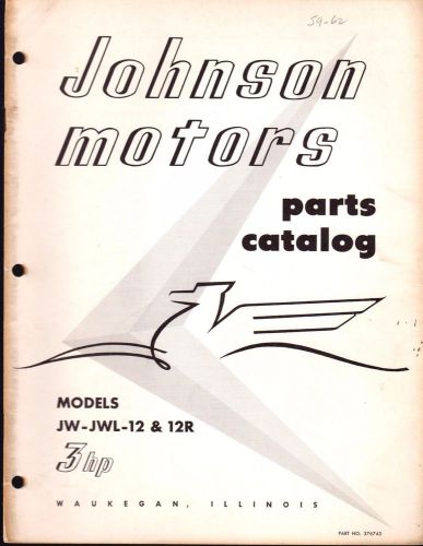 1956 johnson outboard motor 3 hp jw,jwl-12 &amp; 12r  parts manual p/n 376743  (404)