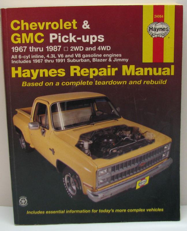 Haynes repair manual chevrolet & gmc pick-ups 1967 thru 1987 2wd and 4wd, 