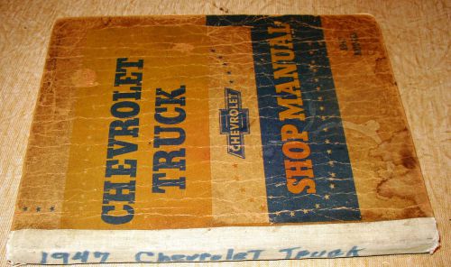 1947 chevrolet truck shop manual 1/2 3/4 &amp; 1 ton 1508 3100 3600 3800 series orig