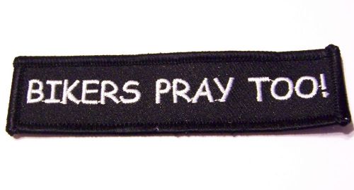 #0176 christian motorcycle vest patch bikers pray too!