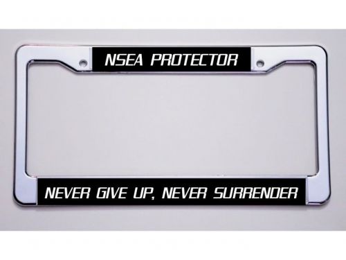 Galaxy quest fans &#034;nsea protector/never give up, never...&#034; license plate frame