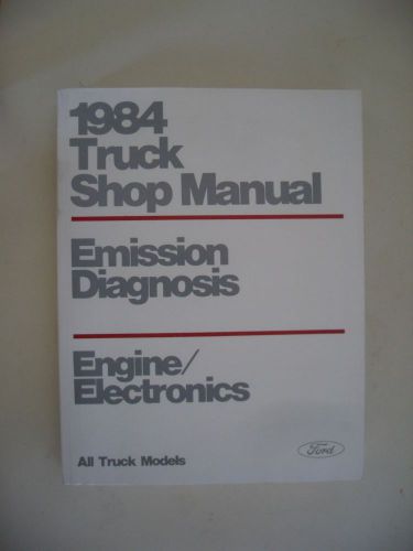 1984 ford truck factory emission,engine,electronics manual ,all truck models