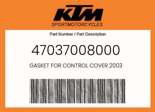 New genuine oem ktm gasket for control cover 2003 - 47037008000