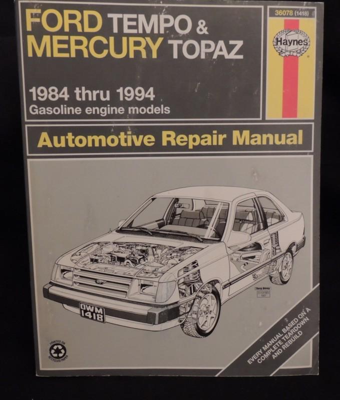 Ford tempo & mercury topaz 1984 thru 1994 automotive repair manual