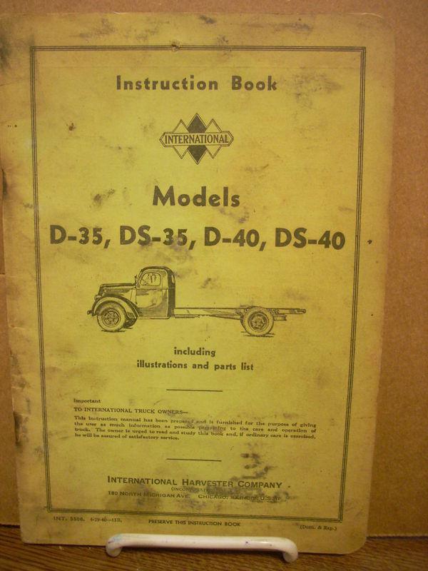 1940 1941 international ihc truck d-35 ds-35 d-40 ds-40 instruction book & more