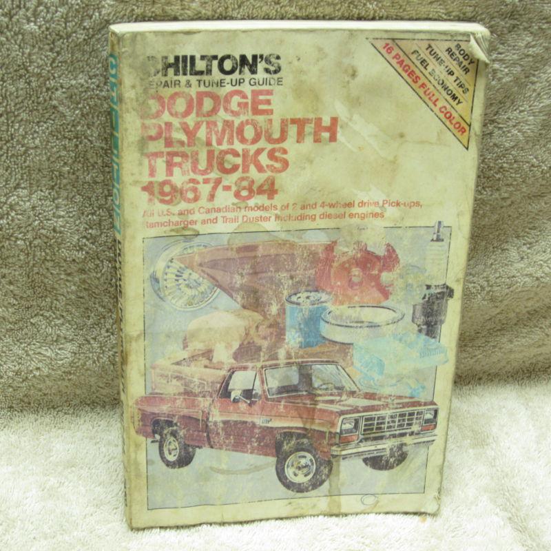 Chilton's repair & tune-up guide dodge plymouth trucks 1967-84