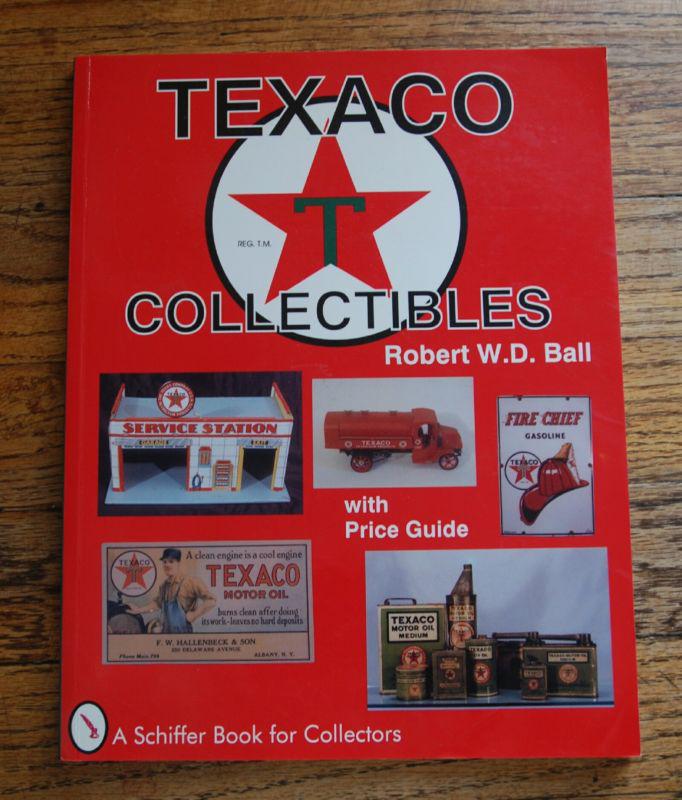 Texaco collectibles - oil gas station advertising collector book robert wd ball