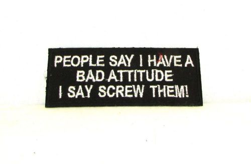 People say i have a bad attitude iron on small badge patch for biker vest sb1037