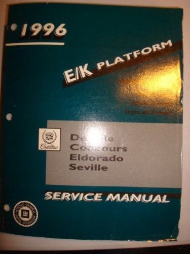 1996 cadillac deville eldorado seville concours factory service manual e/k 1of 2