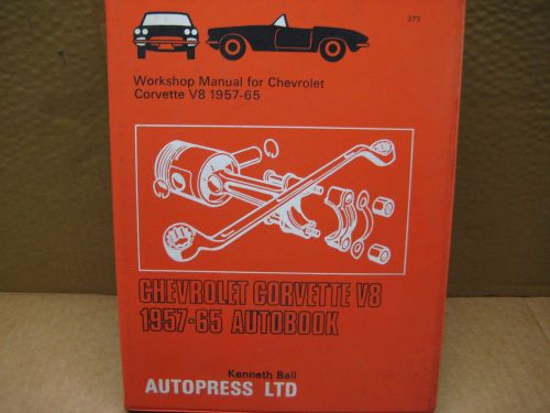 Workshop manual for corvette v8 1957-65 by kenneth ball - autopress ltd