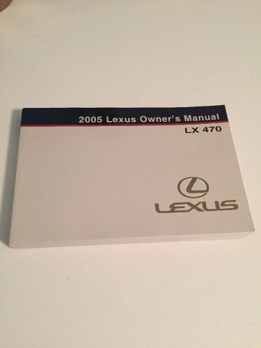 2005 lexus lx470 lx 470 owner&#039;s manual in excellent condition! free shipping!