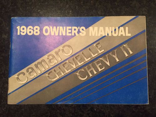 Original 1968 chevrolet camaro, chevelle &amp; chevy ii owner&#039;s manual