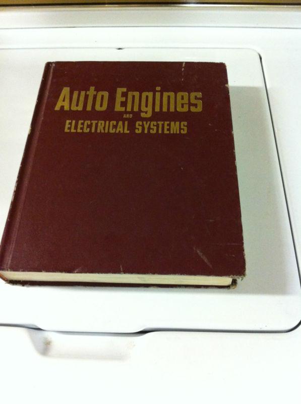 Motor's auto engines and electrical systems - sixth edition – copyright 1973 