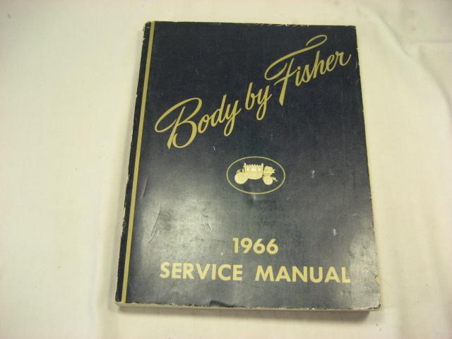 Vintage 1966 body by fisher service manual 