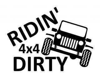 Jeep ridin' dirty 4x4 - vinyl decal sticker! many colors!!!!