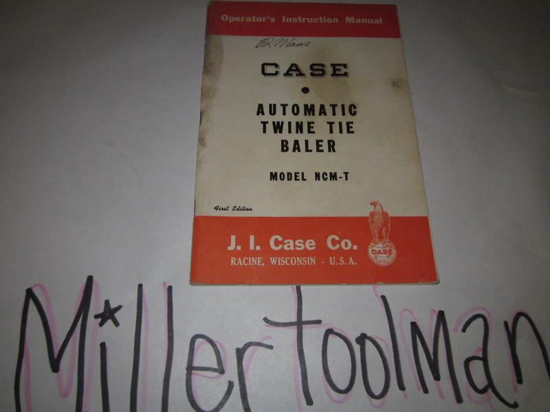 Case automatic twine tie baler operators instruction manual form #5540