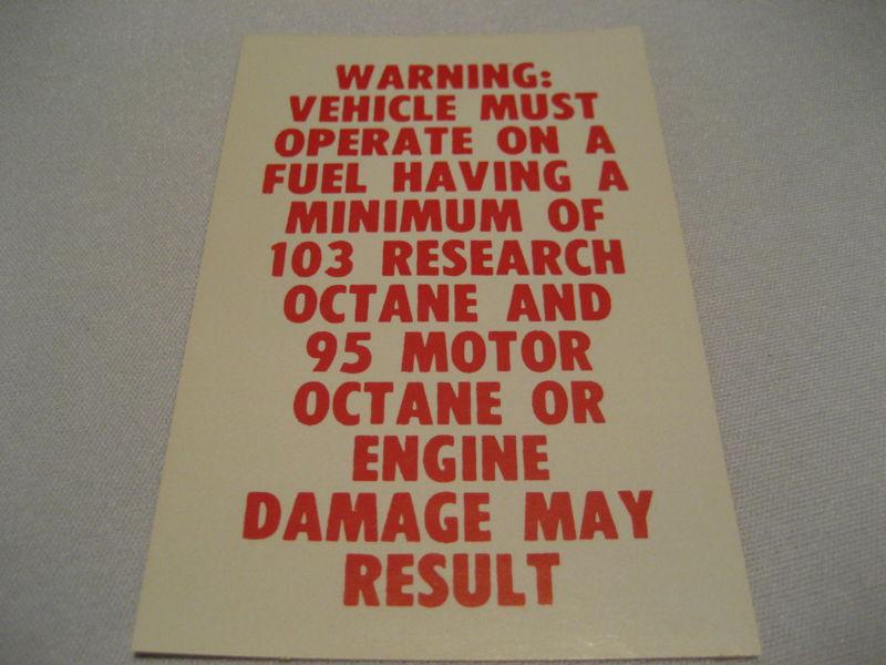 Corvette l-88 octane fuel warning decal, 1967 - 1969