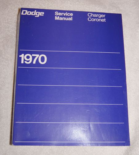 Dodge service manual 1970 charger coronet - very good &amp; clean