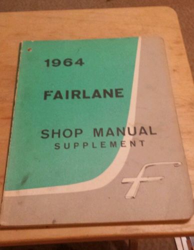 Original 1964 ford fairlane factory service shop manual supplement