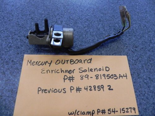 Mercury mariner outboard enrichner solenoid p# 89-819503a4 or 42859 2with clamp
