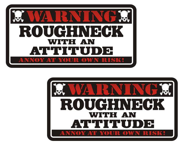 Roughneck warning attitude decal set 3"x1.5" hard hat vinyl sticker zu1