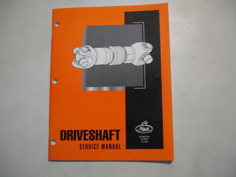 Mack trucks factory shop repair service master manual - driveshaft  11-101