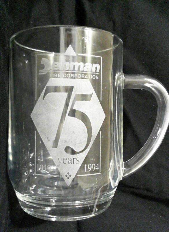 Vintage 75 years 1919 1994 denman tire co.clear etched luminarc glass mug  