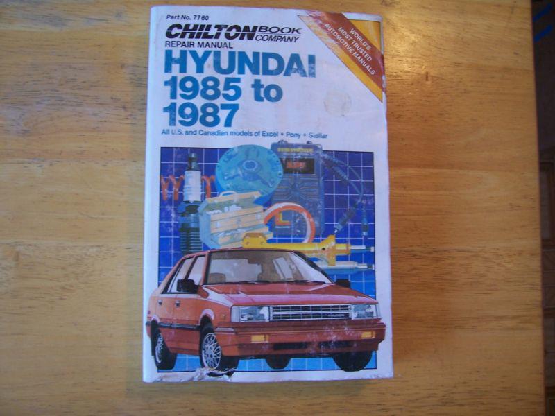 Chilton repair manual for hyundai 1985 to 1987 