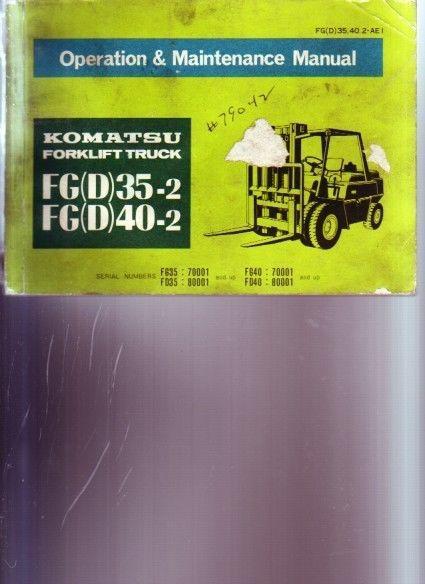 Komatsu fg35-2 fg40-2 fd35-2 fd40-2 forklift operators maintenance manual