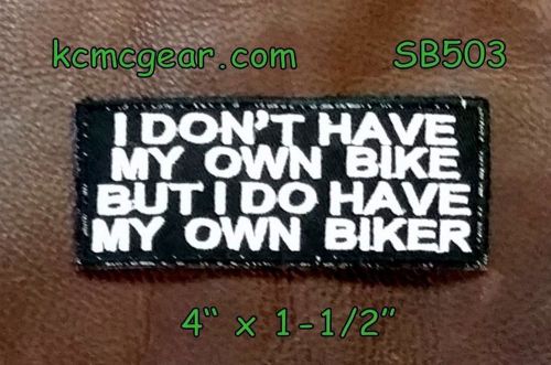 I don&#039;t have my own bike small badge for biker vest jacket motorcycle patch