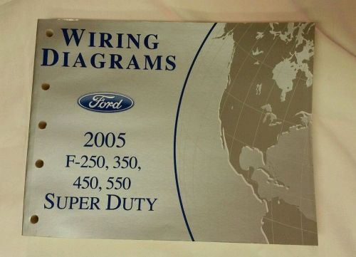 2005 ford f250 f350 450 550 super duty trucks factory wiring diagrams manual